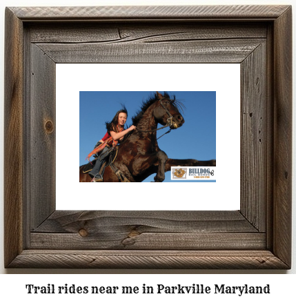 trail rides near me in Parkville, Maryland